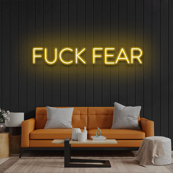 Fuck Fear Light Sign - Warm White