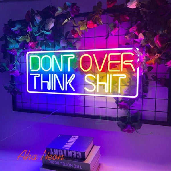 <img src="neonsigndonotoverthinkshit02.jpg" alt="Don't over think shit Neon Light -2"/>
