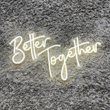 Better Together Neon Sign - Aha Neon®