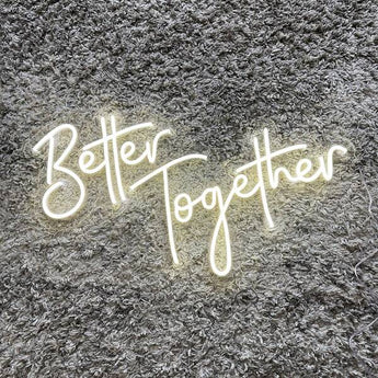 Better Together Neon Sign - Aha Neon®